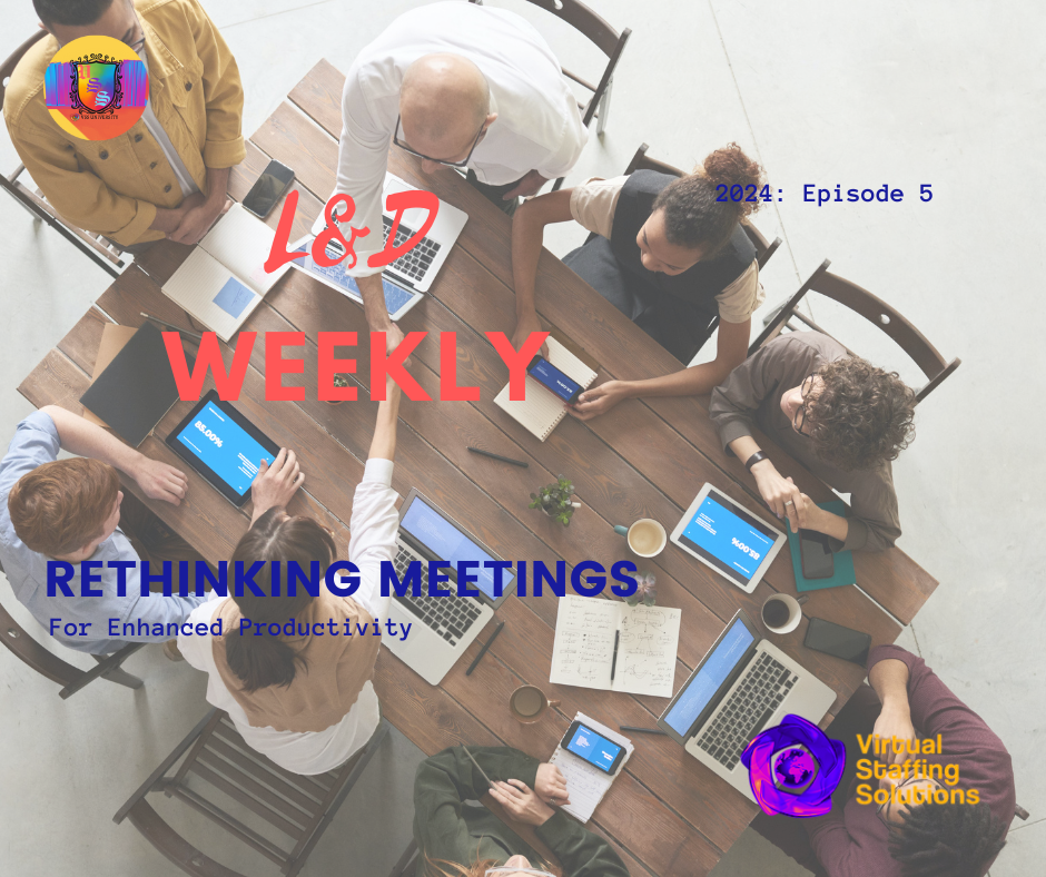 E5: L&D WEEKLY: 2024: Should you cancel that meeting?