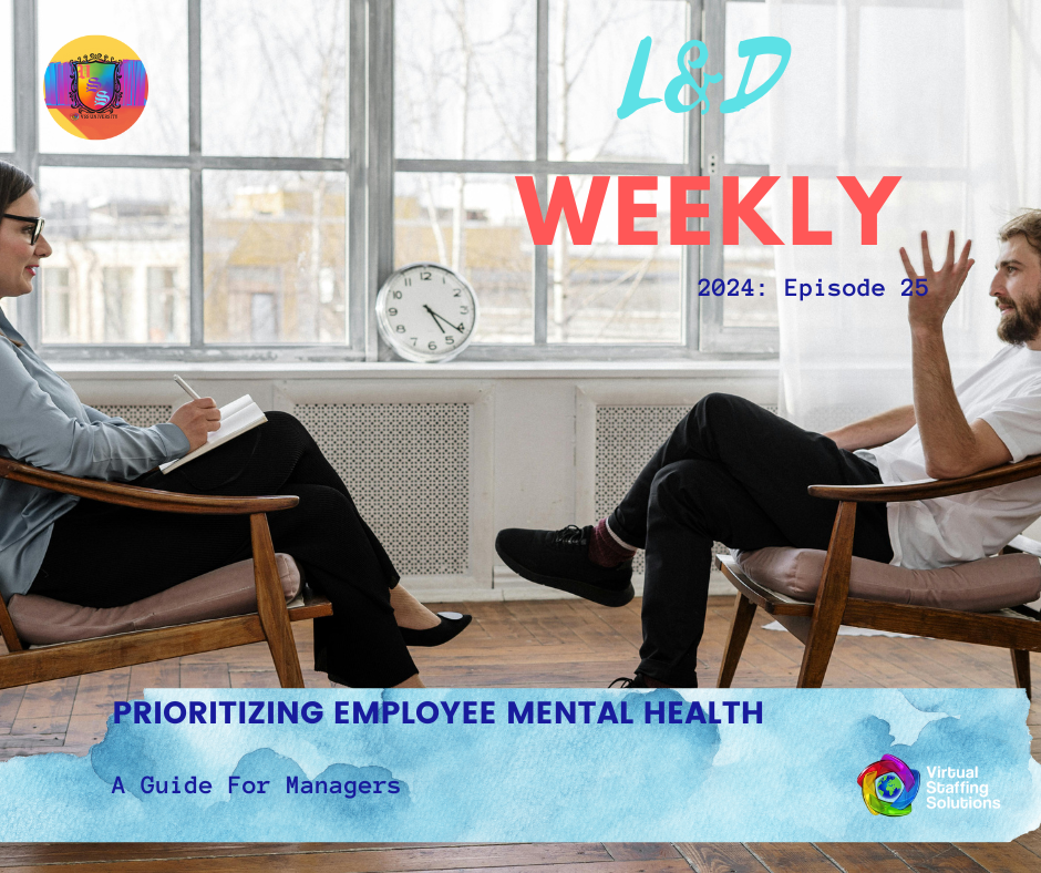 E25: L&D WEEKLY: 2024: Prioritizing Employee Mental Health